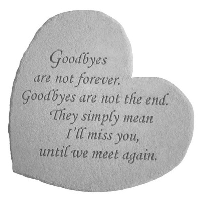 Goodbyes Are Not Forever Heart Shaped Memorial Stone   